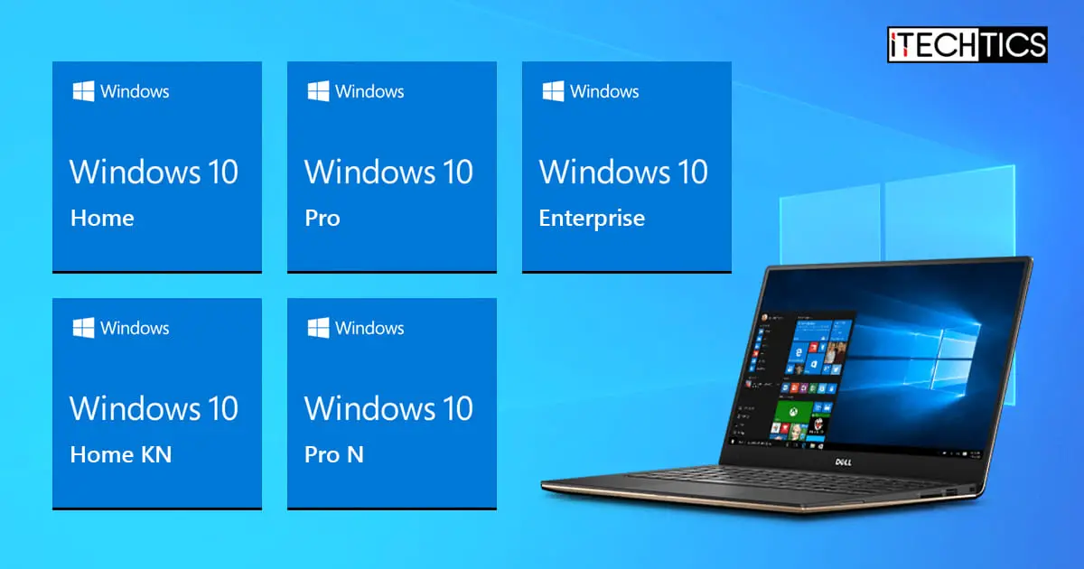 Difference Between Windows 10 Home, Pro, Enterprise, VL, N Editions