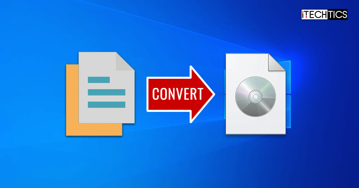 Convert Files And Folders To ISO