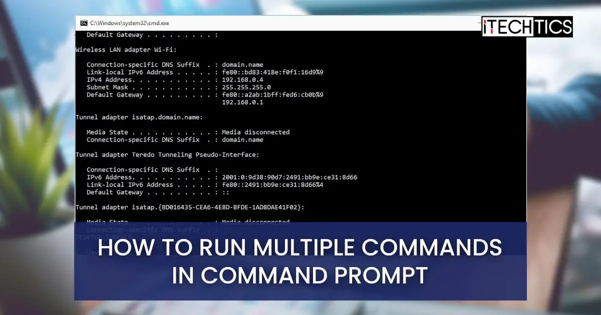 2 Ways To Run Multiple Commands In CMD