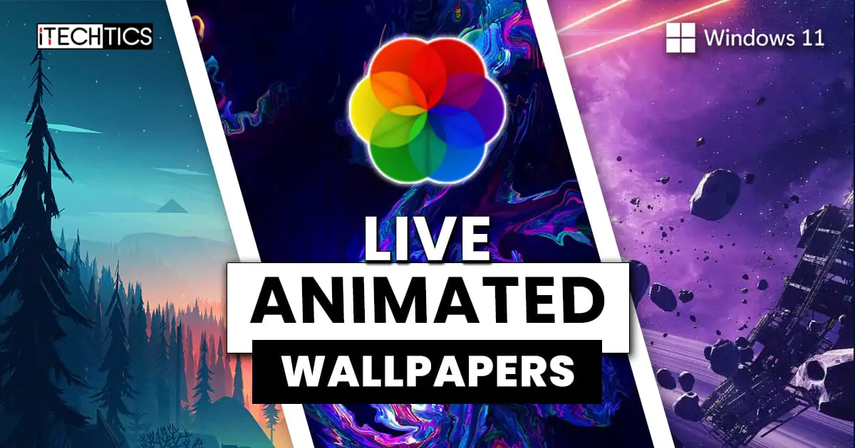 5 Best Live Wallpapers for Windows 11 2023 Edition