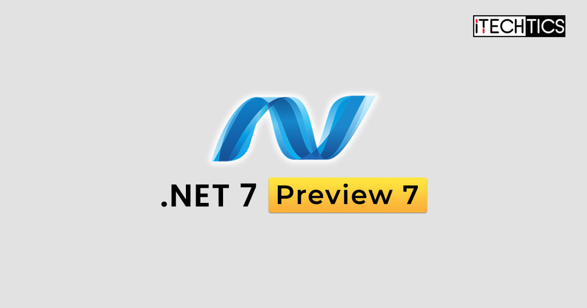 NET 7 Preview 7
