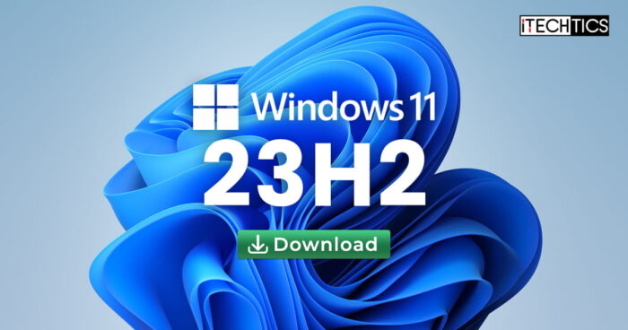 Download Windows 11 23H2 (Version 2023) ISO Today