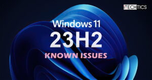 Windows 11 23H2 Known Issues And Bugs