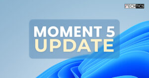 Windows 11 Moment 5